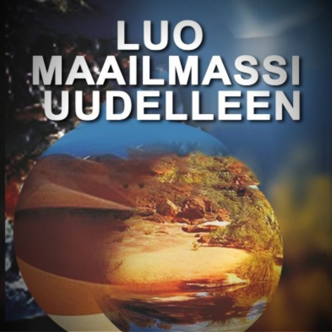 LUO MAAILMAS-SI UUDELLEEN