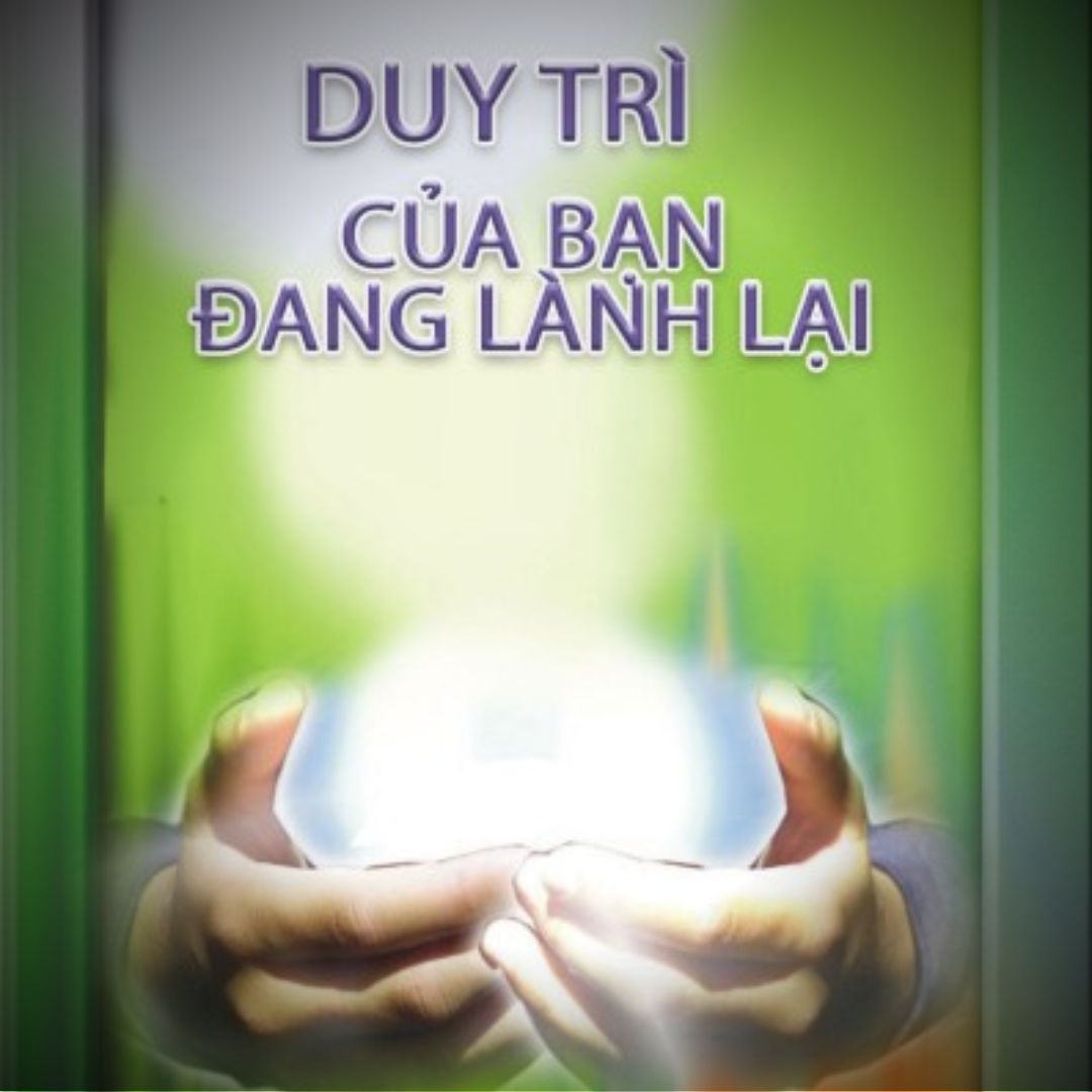 Duy Trì Của Bạn ĐANG LÀNH LẠI