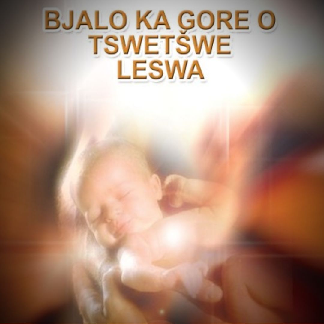 BJALO KA GORE O TSWETSWE LESWA