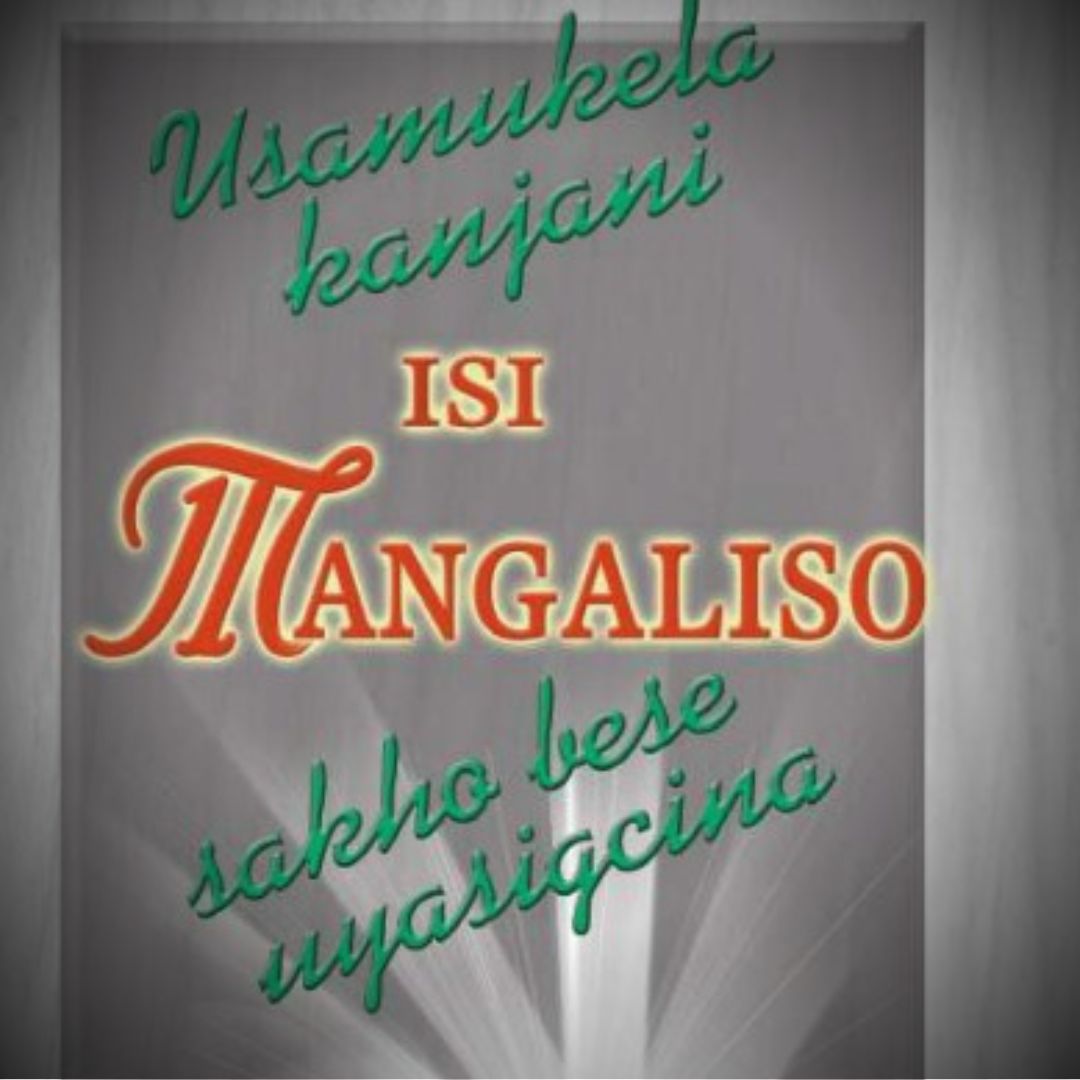 USAMUKELA KANJANI ISIMANGALISO SAKHO BESE UYASIGCINA